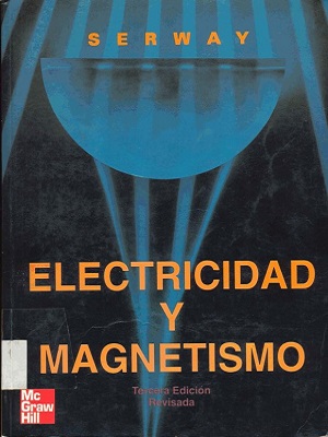 Electricidad y magnetismo - Serway - Tercera Edicion